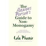 The Anxious Person’s Guide to Non-Monogamy