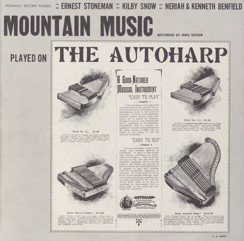 Mountain Music Played on the Autoharp - Ernest Stoneman, Kilby Snow, Neriah and Kenneth Benfield