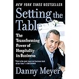 Setting the Table: The Transforming Power of Hospitality in Business