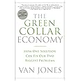 The Green Collar Economy: How One Solution Can Fix Our Two Biggest Problems