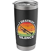 I Destroy Silence Brass Instrument Trumpet Player Trumpeter Stainless Steel Insulated Tumbler