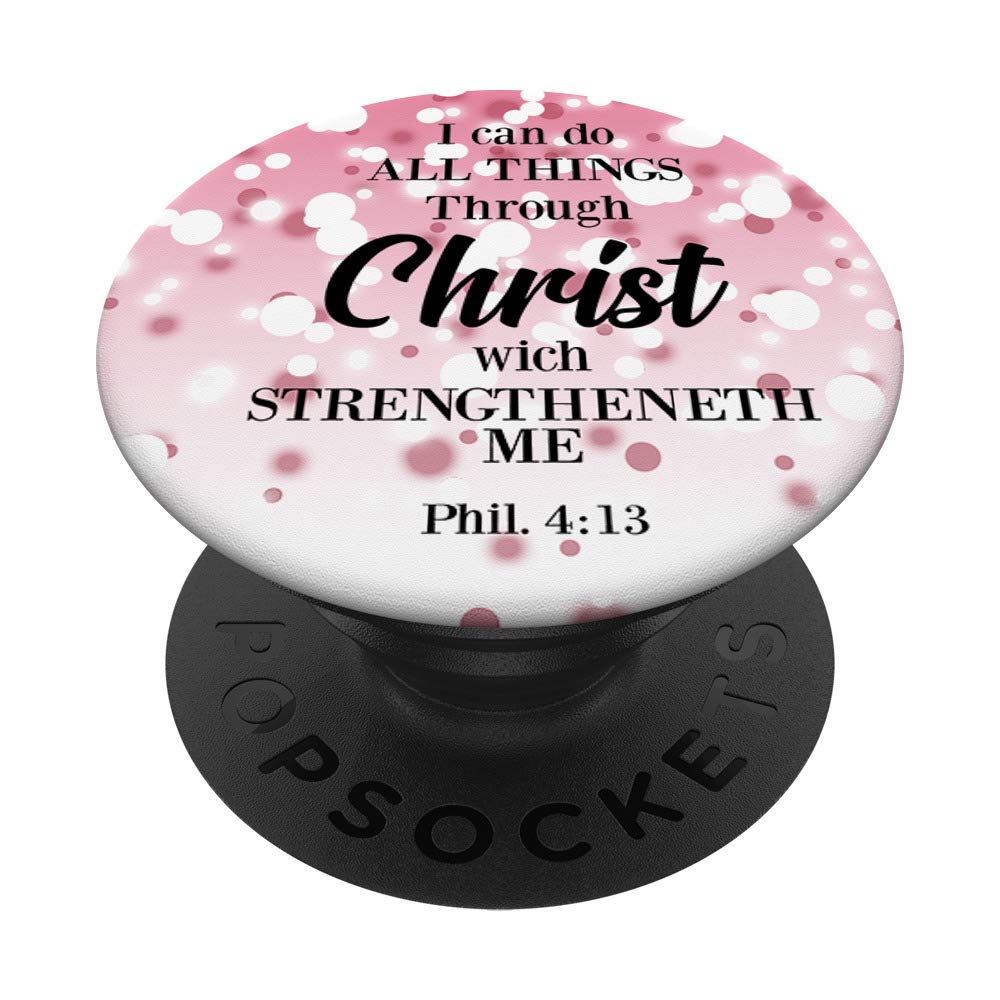 Philippians 4 13 Bible Verse Religion Christ Christian Gift PopSockets Grip and Stand for Phones and Tablets
