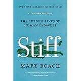 Stiff: The Curious Lives of Human Cadavers