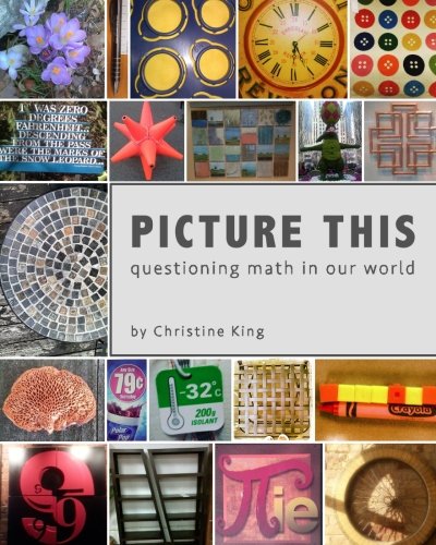 Amazon.com: Picture This: Questioning Math in Our World: 9781530587391 ...