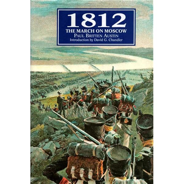1812 : Napoleon in Moscow: Paul Britten Austin: 9781853671951