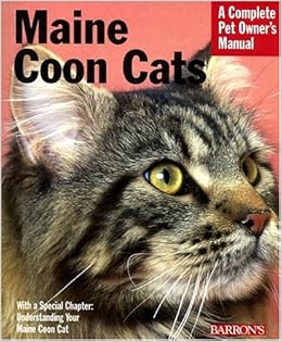 Buy Maine Coon Cats Complete Pet Owner S Manual Book Online At Low Prices In India Maine Coon Cats Complete Pet Owner S Manual Reviews Ratings Amazon In