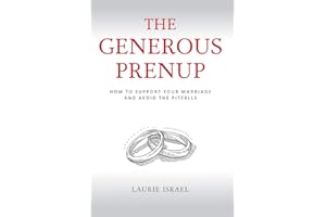 The Generous Prenup: How to Support Your Marriage and Avoid the Pitfalls