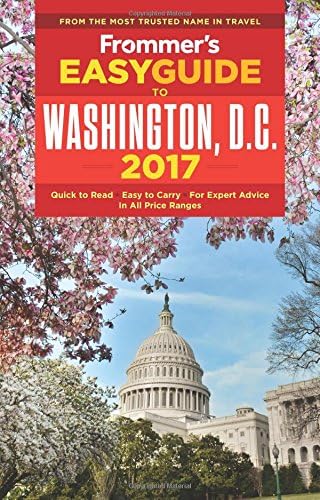 Frommer's EasyGuide to Washington, D.C. 2017 (Easy Guides)