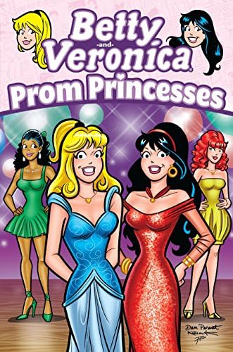 Betty & Veronica: Prom Princesses (Archie & Friends All-Stars Book 19)