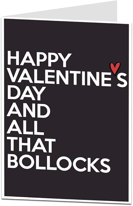 Funny Anti Valentine Card Alternative Valentine S Day Message Amazon Co Uk Office Products