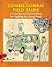 The Zombie Combat Field Guide: A Coloring and Activity Book For Fighting the Living Dead