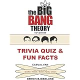 THE BIG BANG THEORY TV SHOW TRIVIA QUIZ & FUN FACTS: CASUAL FAN