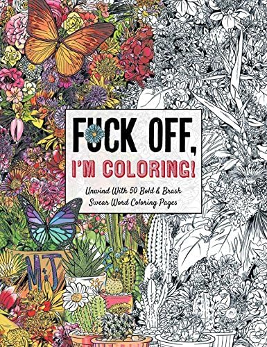 Fuck Off I M Coloring Unwind With 50 Obnoxiously Fun Swear Word Coloring Pages Dare You Stamp Co Amazon Se Books
