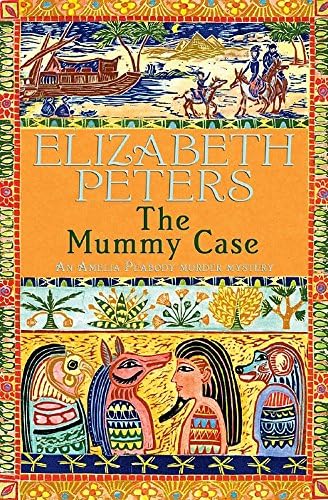 The Mummy Case (Amelia Peabody Book 3)