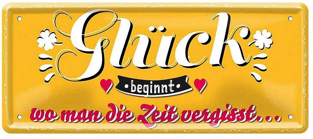 Funny Saying for Happiness, Peace, Joy of Life, Family Happiness (28 x 12 cm, Glück beginnt, wo Man die Zeit vergisst 1158)