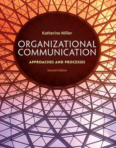 Download Organizational Communication: Approaches and Processes