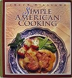 Simple American Cooking (Chuck Williams Collection) by 