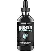 Think Above Liquid Biotin 10,000 mcg with Vitamin C – High Potency Hair, Skin & Nail Support – Fast Absorption Biotin Drops – 60 Day Supply – 2 oz