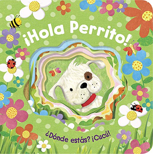 Amazon Com Hola Perrito Hello Puppy Peek A Boo En Espanol Spanish Language Edition Peek A Boo Books Spanish Edition Cottage Door Press Parragon Books Parragon Books Jones Anna Jones Anna Jones Anna Jones Anna Jones Anna