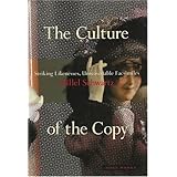 The Culture of the Copy: Striking Likenesses, Unreasonable Facsimilies