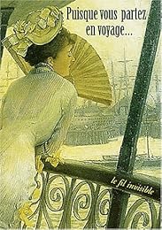 " Puisque vous partez en voyage"