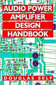 Audio Power Amplifier Design Handbook: Douglas Self: 9780750627887
