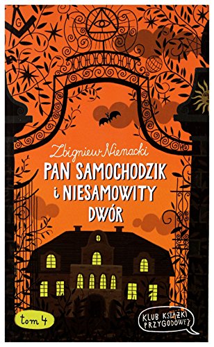 Pan Samochodzik i Niesamowity dwor Tom 4