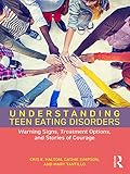 Understanding Teen Eating Disorders: Warning