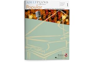 Adult Piano Adventures: Popular - Book 1 | Easy Piano Sheet Music with Timeless Hits and Favorites for Beginners | Popular Piano Songbook for Adults | Faber Piano Book with Classic Songs