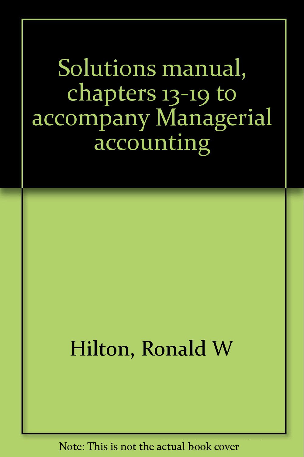 Managerial accounting hilton platt 9th edition solutions manual download Managerial accounting hilton platt 9th edition solutions manual download