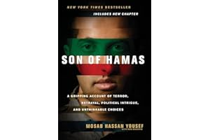 Son of Hamas: A Gripping Account of Terror, Betrayal, Political Unthinkable Choices