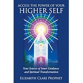 Access the Power of Your Higher Self: Your Source of Inner Guidance and Spiritual Transformation (Pocket Guides to Practical