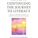 Continuing the Journey to Literacy: A Guide to Teaching Language Arts in Waldorf Schools Grades 4 through 8
