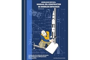 Manual del constructor de modelos espaciales nivel avanzado: Modelismo espacial (Spanish Edition)