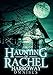 The Haunting of Rachel Harroway Omnibus