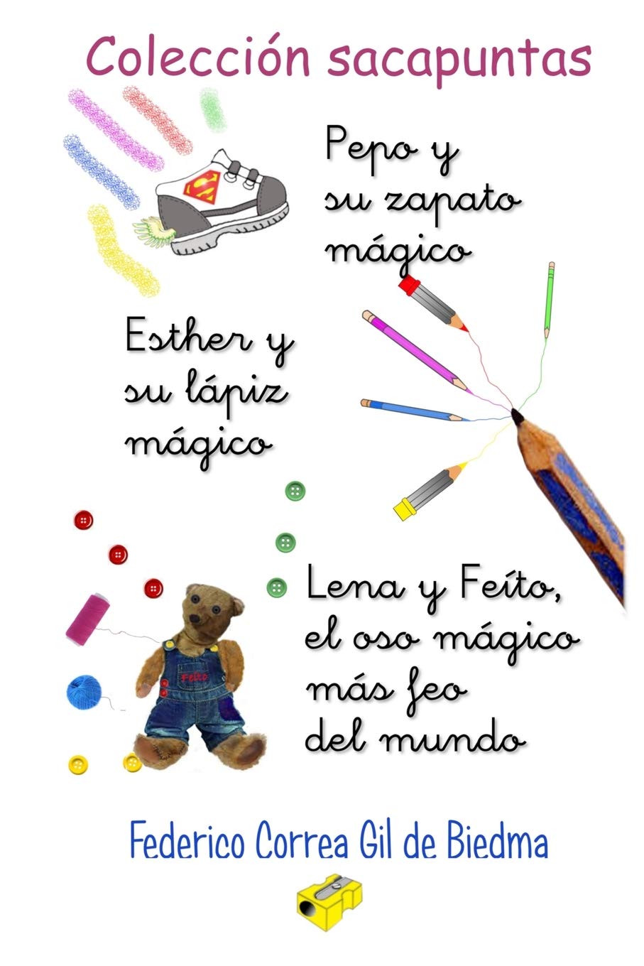 Colección Sacapuntas: Pepo y su zapato mágico + Esther y su ...