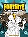 Fortnite Coloring Book For Kids 2: 60 Coloring Pages For Toddler, Children and Primary School Students: Unofficial Fortnite Battle Royale 2018 ... of Characters, Weapons and Different Skins
