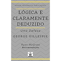 Lógica e Claramente Deduzido: Uma Defesa (Portuguese Edition) book cover