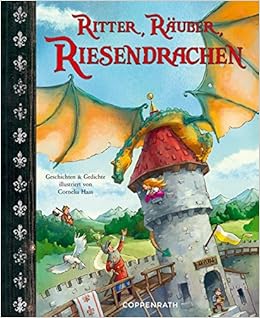 Ritter Rauber Riesendrachen Geschichten Und Gedichte Anthologien Amazon De Kudla Britta Haas Cornelia Bucher