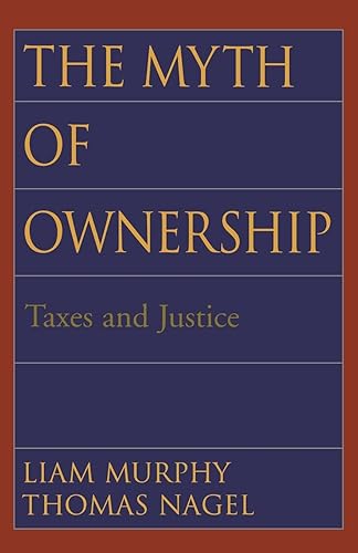 Download The Myth of Ownership: Taxes and Justice PDF