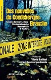 Image de Des nouvelles de Coudekerque Branche: Un recueil de nouvelles policières (Polars en Nord t. 53) (French Edition)