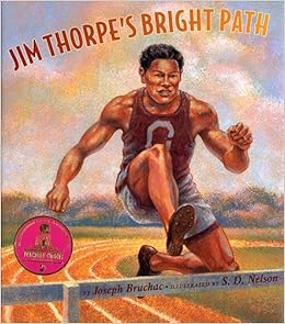 Jim Thorpe's Bright Path, by Joseph Bruchac Jim Thorpe's Bright Path, by Joseph Bruchac