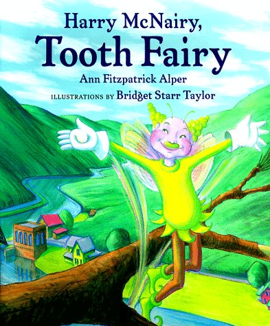 HARRY MCNAIRY, TOOTH FAIRY; Full Color By Bridget Starr Taylor