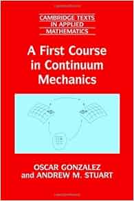 A First Course In Continuum Mechanics Cambridge Texts In