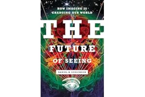 The Future of Seeing: How Imaging Is Changing Our World