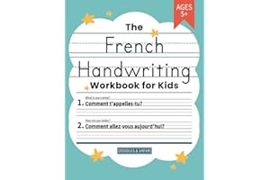 French Handwriting Practice Book for Kids: Bilingual Language Learning and Writing Workbook for Kindergarten, 1st, 2nd, 3rd a