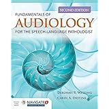 Fundamentals of Audiology for the Speech-Language Pathologist