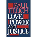 Love, Power, and Justice: Ontological Analyses and Ethical Applications (Galaxy Books)