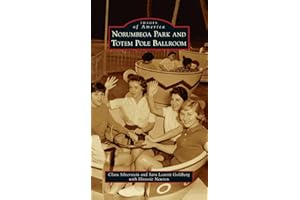 Norumbega Park and Totem Pole Ballroom (Images of America)