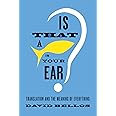 Is That a Fish in Your Ear?: Translation and the Meaning of Everything